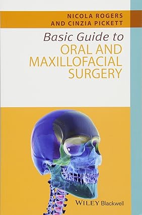 Basic Guide To Oral And Maxillofacial Surgery (Pb 2017)