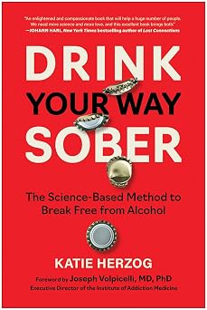 Drink Your Way Sober The Science-Based Method to Break Free from Alcohol