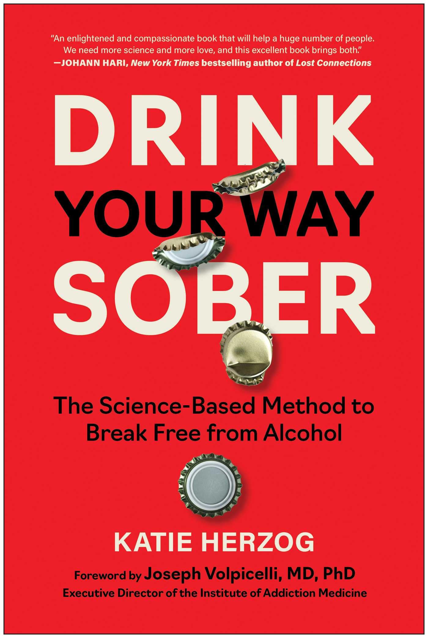 Drink Your Way Sober: The Science-Based Method to Break Free from Alcohol cover