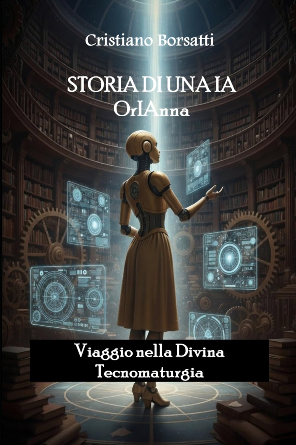 Storia di una IA OrIAnna: Viaggio nella Divina Tecnomaturgia
