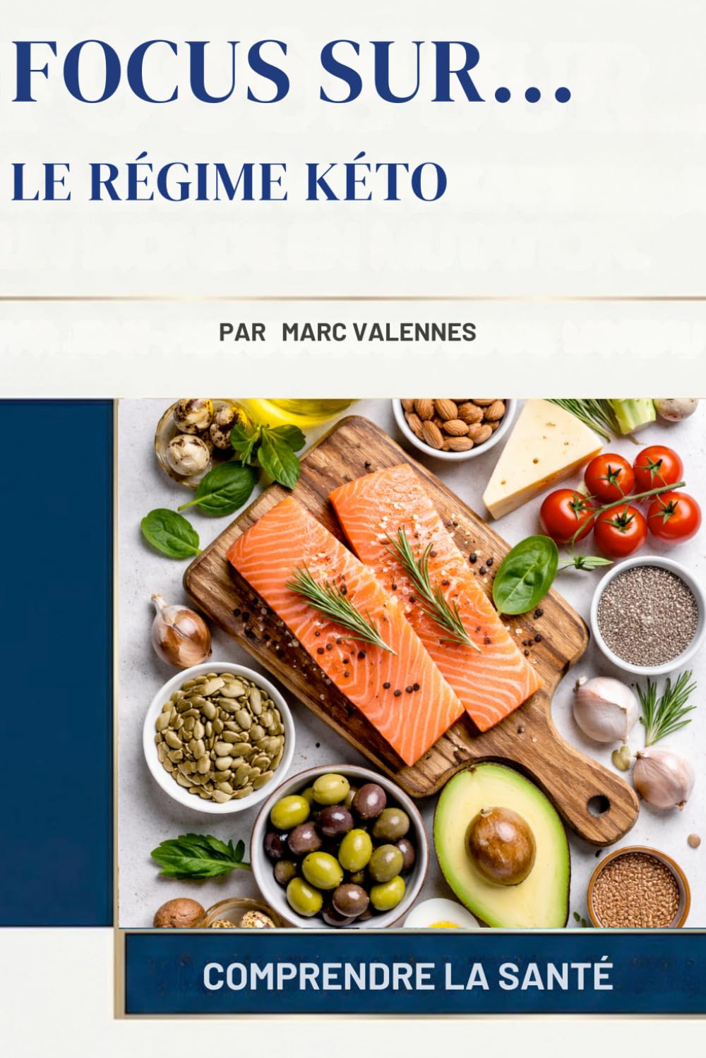 Le Régime Kéto (Focus Sur...)