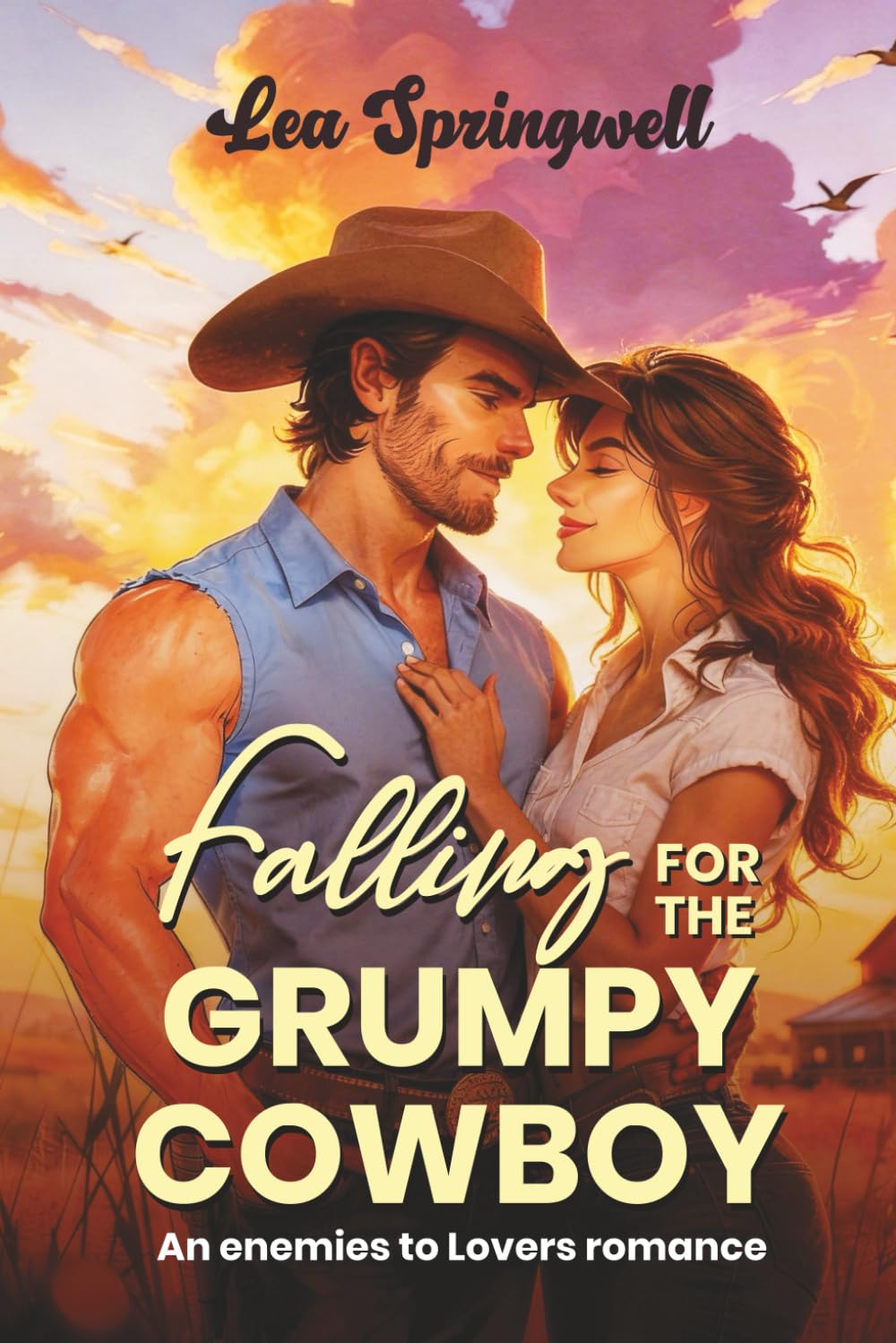 Falling for the Grumpy Cowboy: An Enemies to Lovers Romance