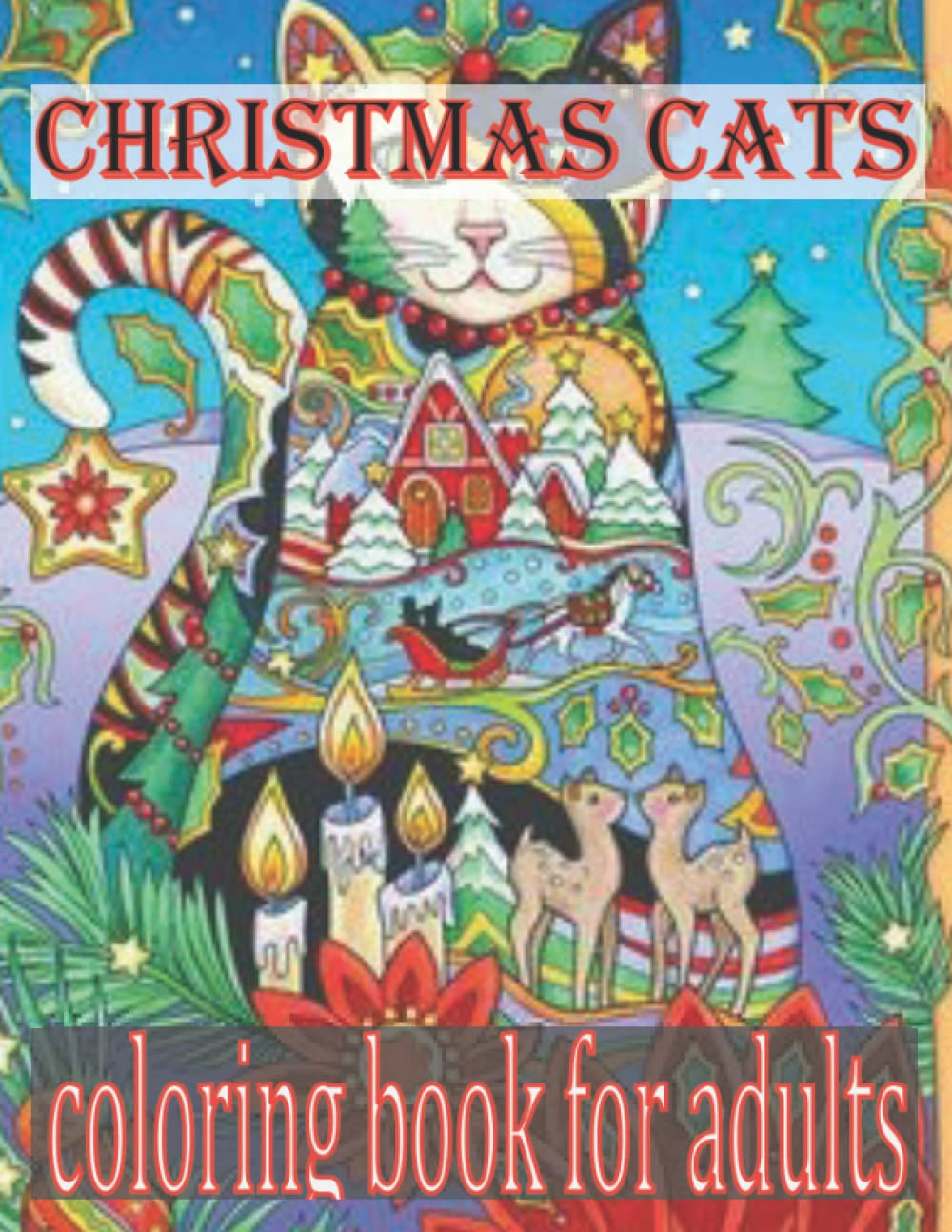 christmas cats coloring book for adults: Perfect Gift for Cats Lovers For Kids and Adults: Good Size 100 page.