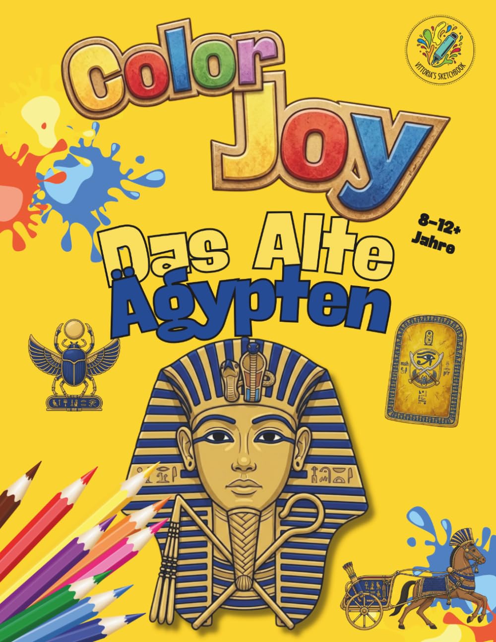 Color Joy: Malbuch über das Alte Ägypten: 32 Wunderschöne Ausmalbilder für Kinder, Jugendliche und Erwachsene (8–12+ Jahre)