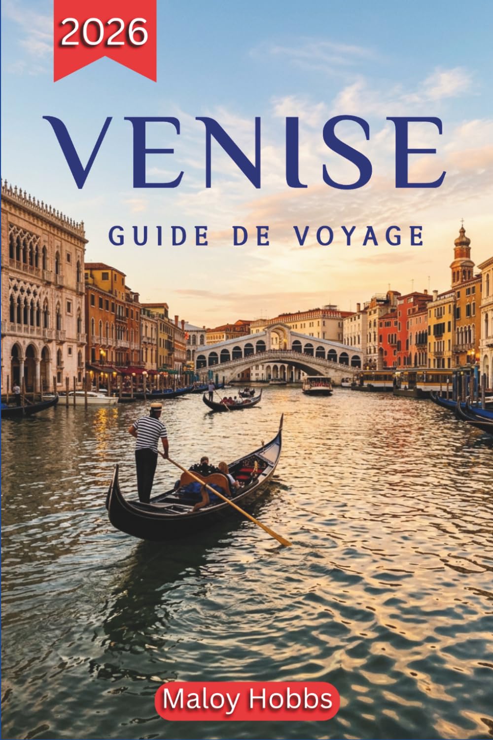 Venise Guide De Voyage 2026: Art, architecture et îles de l'Adriatique : un voyage organisé à travers l'une des villes les plus emblématiques d'Europe