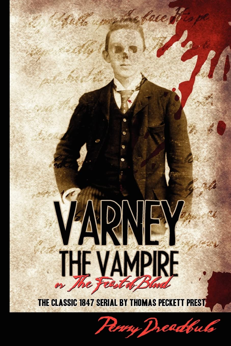 Varney The Vampire: Or "The Feast Of Blood": Volume 1