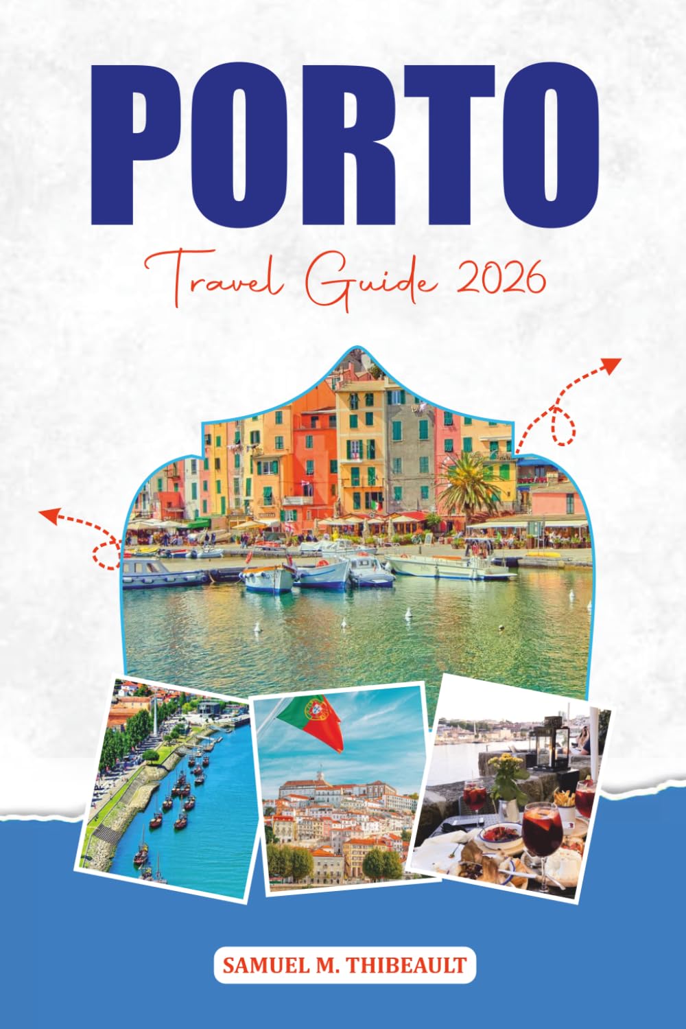 PORTO TRAVEL GUIDE 2026: Where to Stay, Day Trips, Local Food & Top Attractions