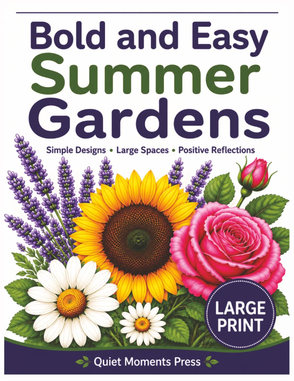 Bold and Easy Summer Gardens: Summer Garden Coloring Book (Bold and Easy Coloring Book Series)