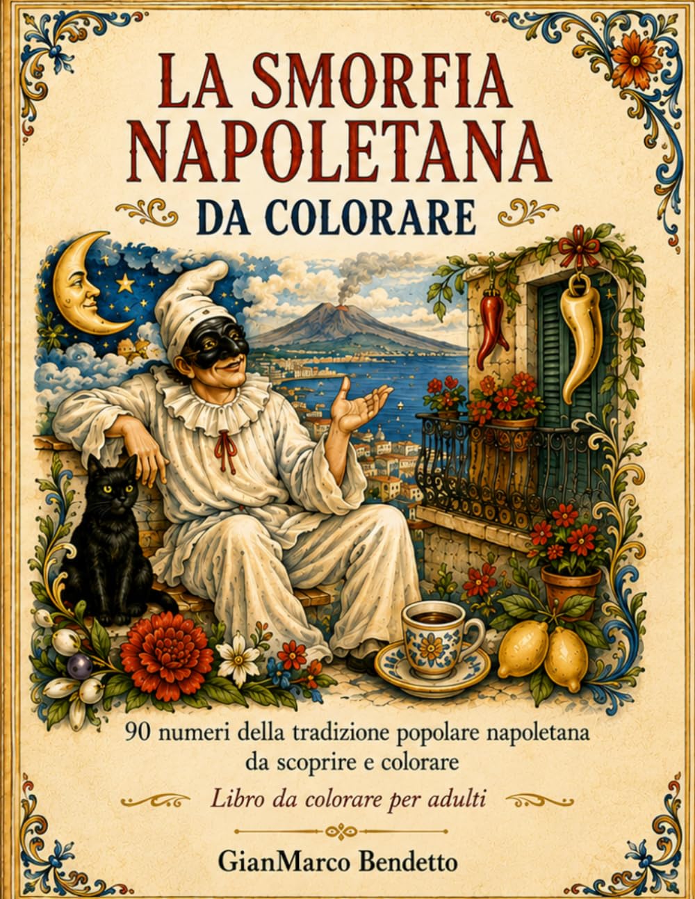 La Smorfia Napoletana da Colorare: 90 numeri della tradizione popolare napoletana da scoprire e colorare