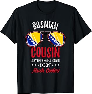Cool Bosnian Cousin Sunglasses Bosnian Family T-Shirt