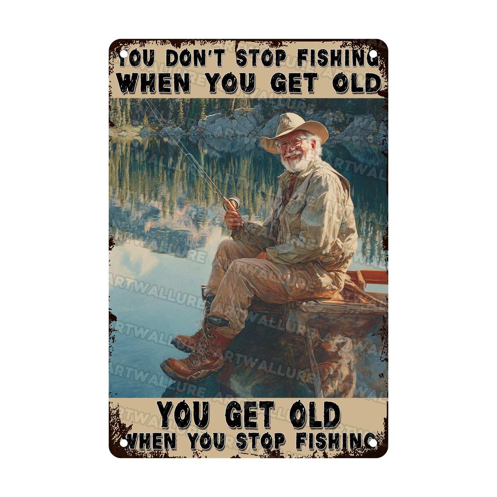 Funny You Don't Stop Fishing When You Get Oldyou Get Old When You Stop Fishin Vintage Metal Sign Home Kitchen Bathroom Garden Wall Art Decor Tin Poster 8x12Inch