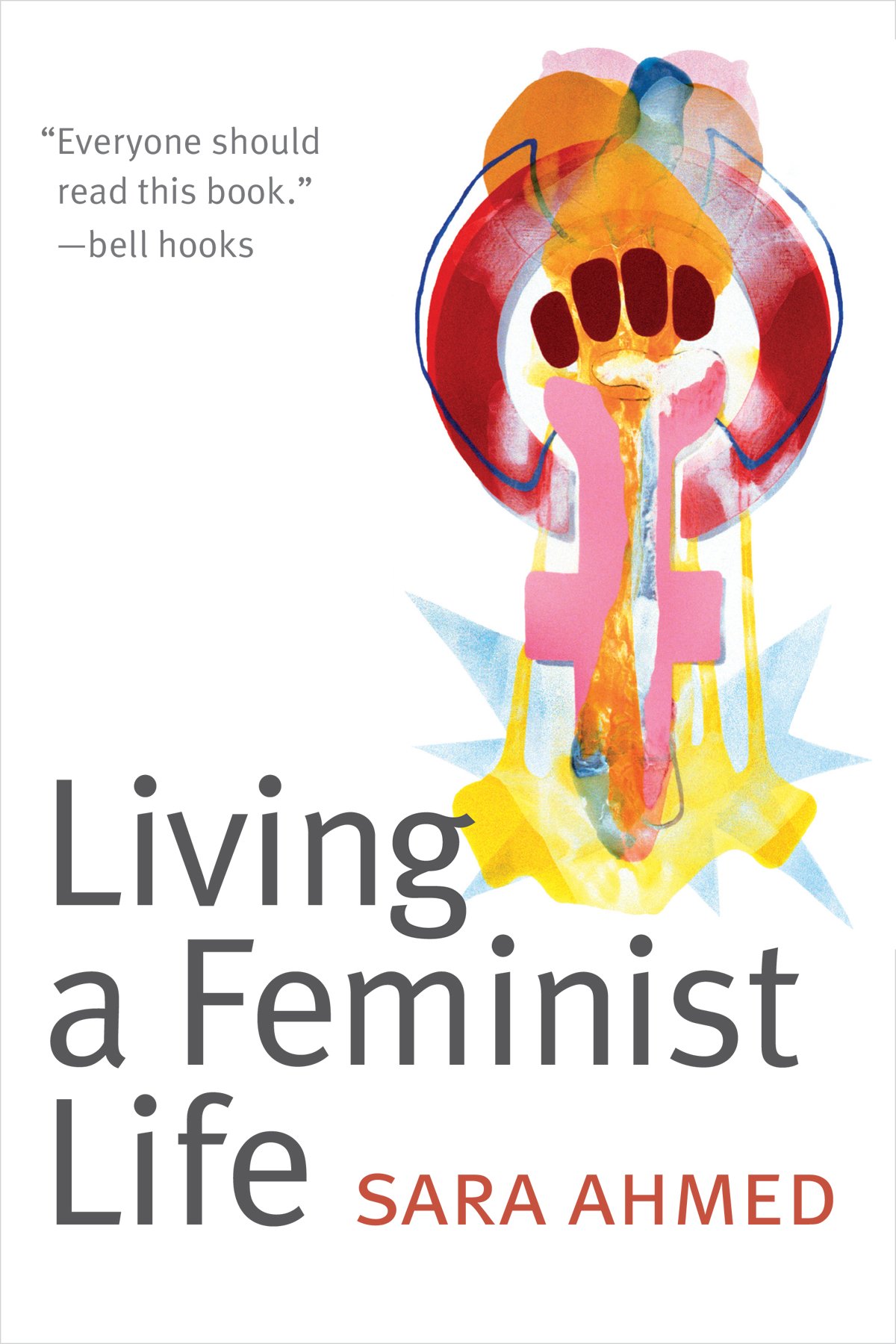 Living a Feminist Life - Ahmed, Sara