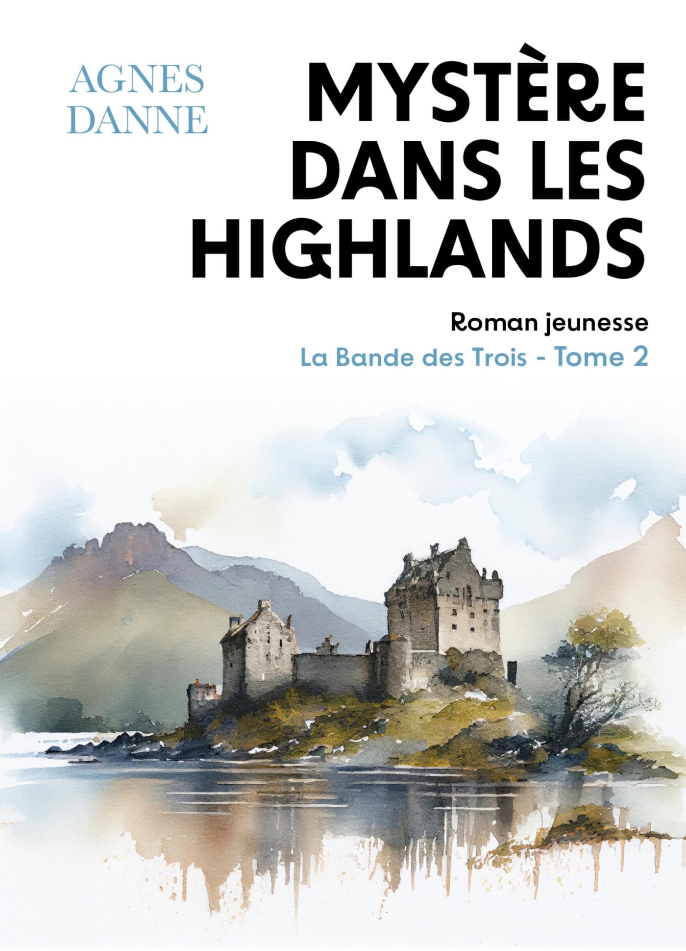 Mystère dans les Highlands: La Bande des Trois, tome 2