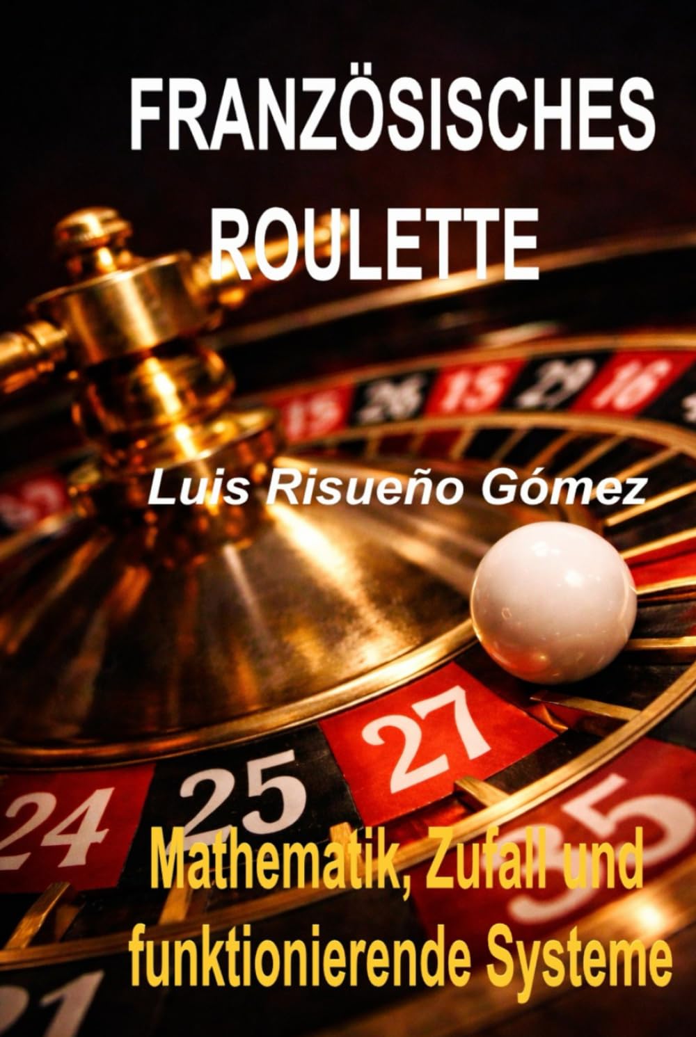 Französisches Roulette: Mathematik, Zufall und funktionierende Systeme