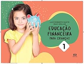 Educação financeira para crianças - Vol. 1