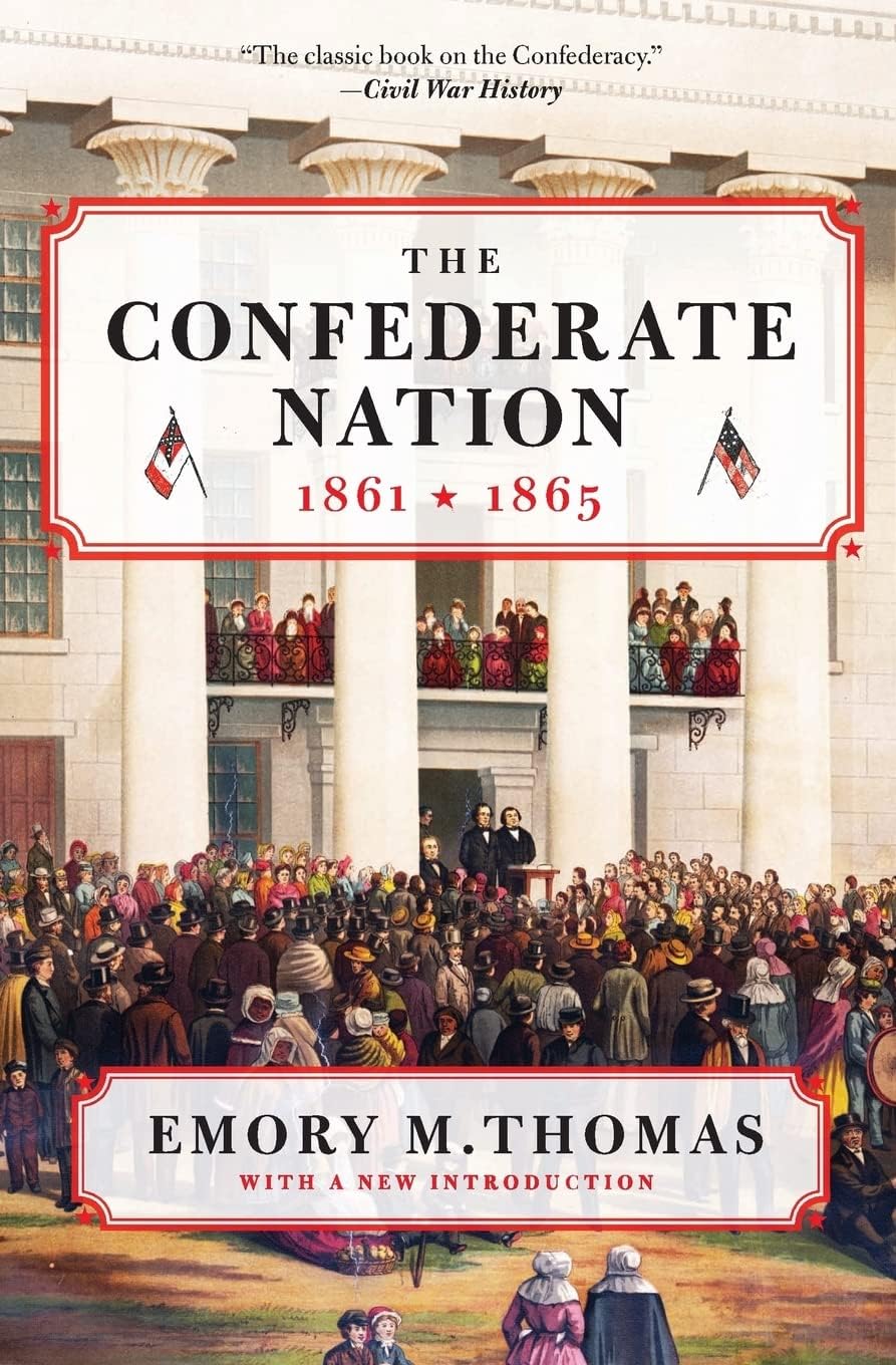The Confederate Nation: 1861-1865 โ The Standard History of Civil War Politics and the Southern Military Experience