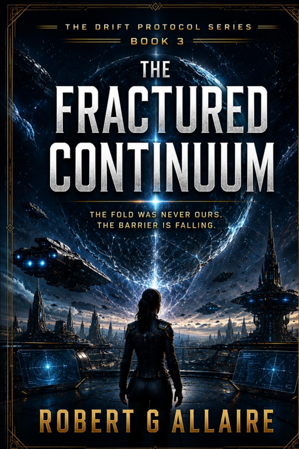 THE FRACTURED CONTINUUM: The Drift Protocol Series Book 3