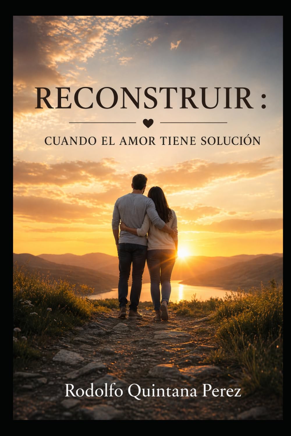 RECONSTRUIR: CUANDO EL AMOR TIENE SOLUCION