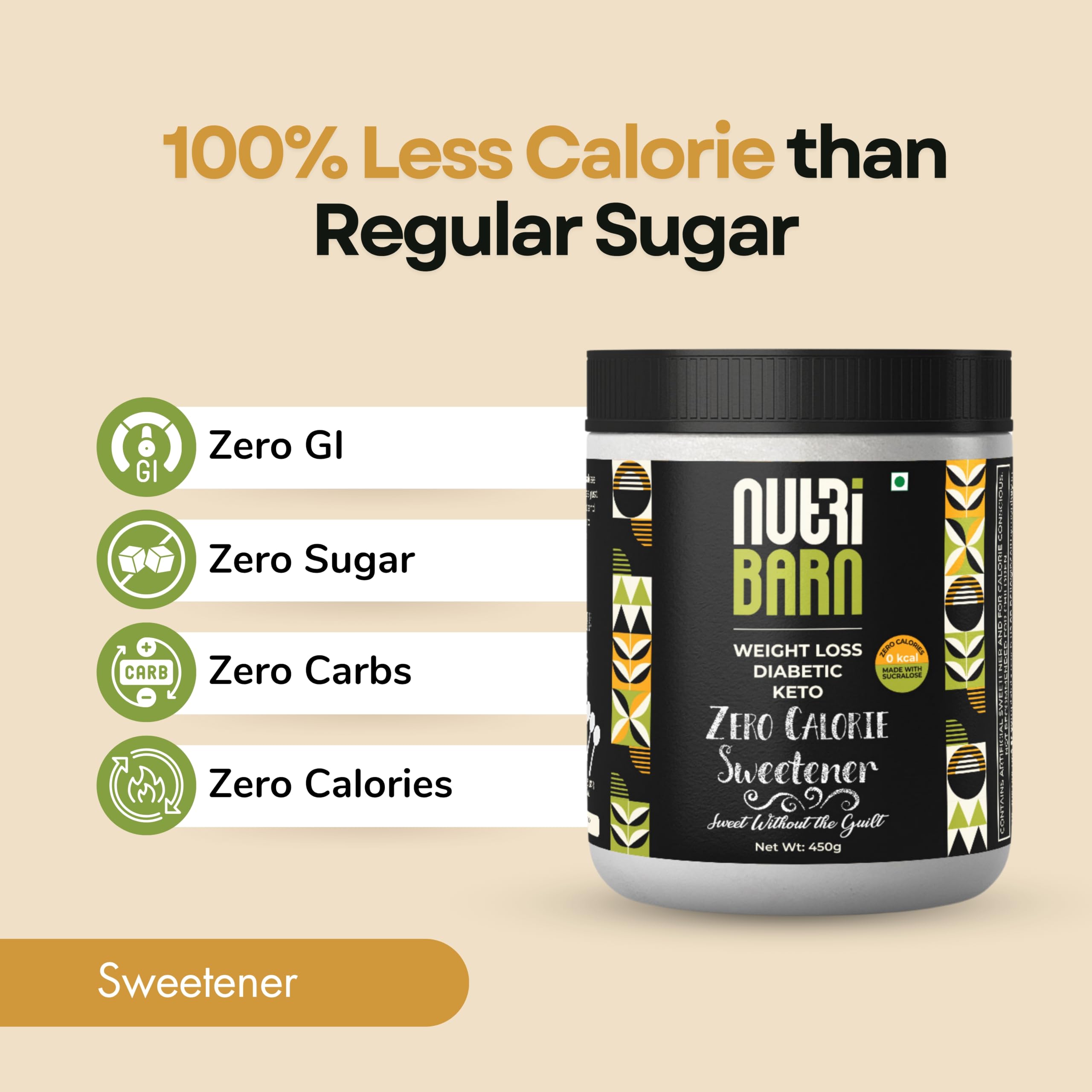 Nutribarn Zero Calorie Sweetener 450g. Sugar Free. 450 servings (1:4) 4x Sweeter than Sugar. Low Carb, Low Calorie Sugar Replacement. Zero Glycemic Impact 1