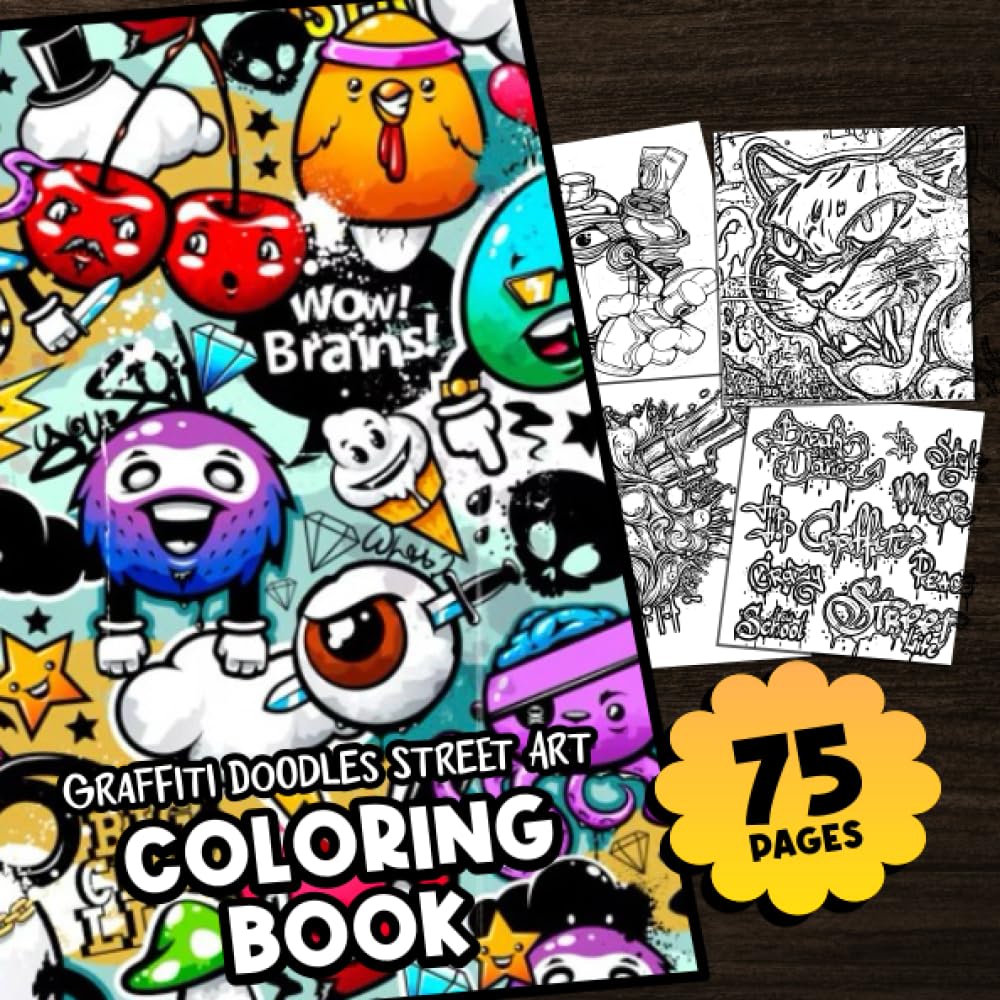 Graffiti Doodles Street art coloring book: Cool coloring book to inspire your graffiti arts