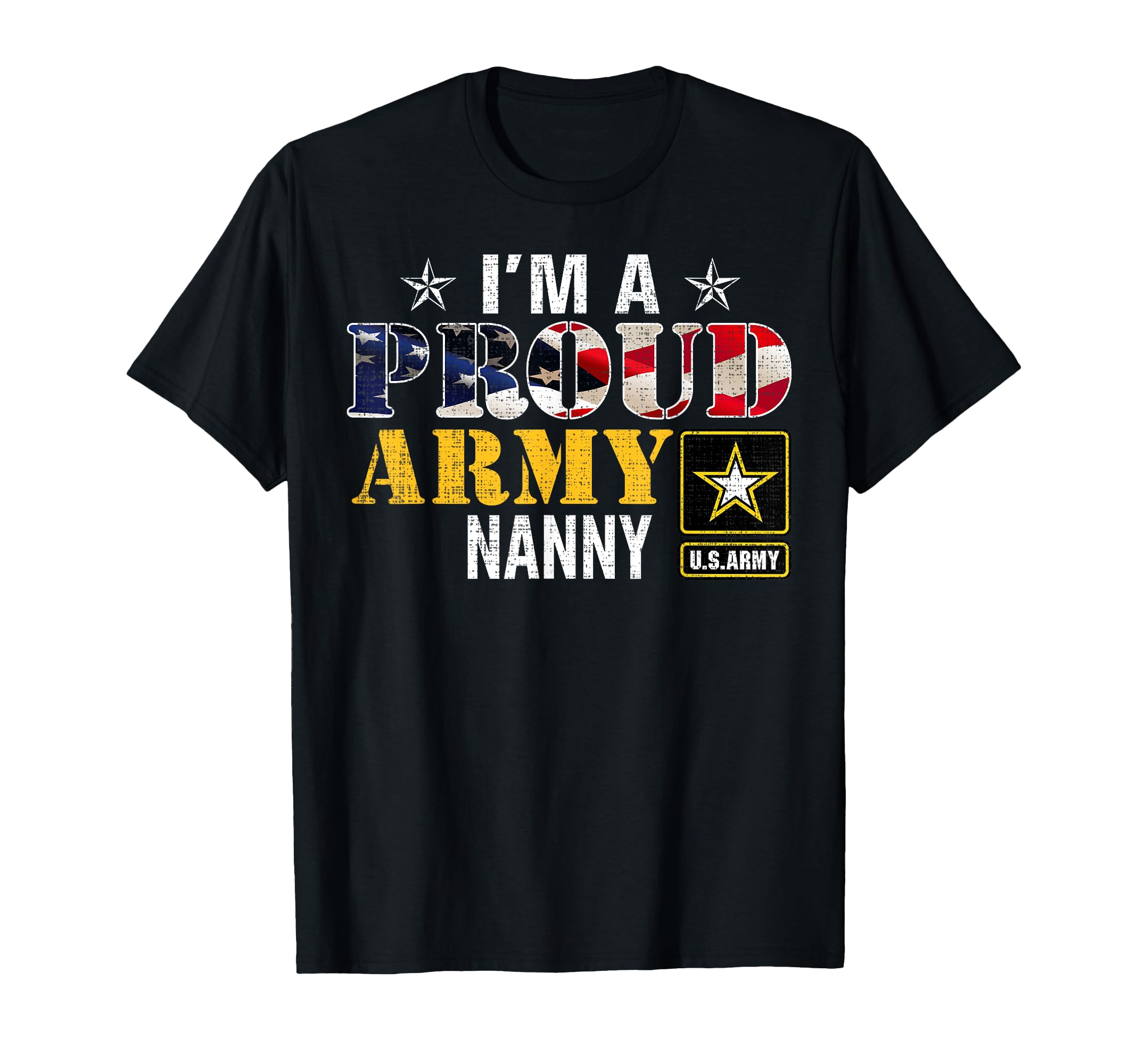 I'm A Proud Army Nanny American Flag Military Gift Veteran T-Shirt