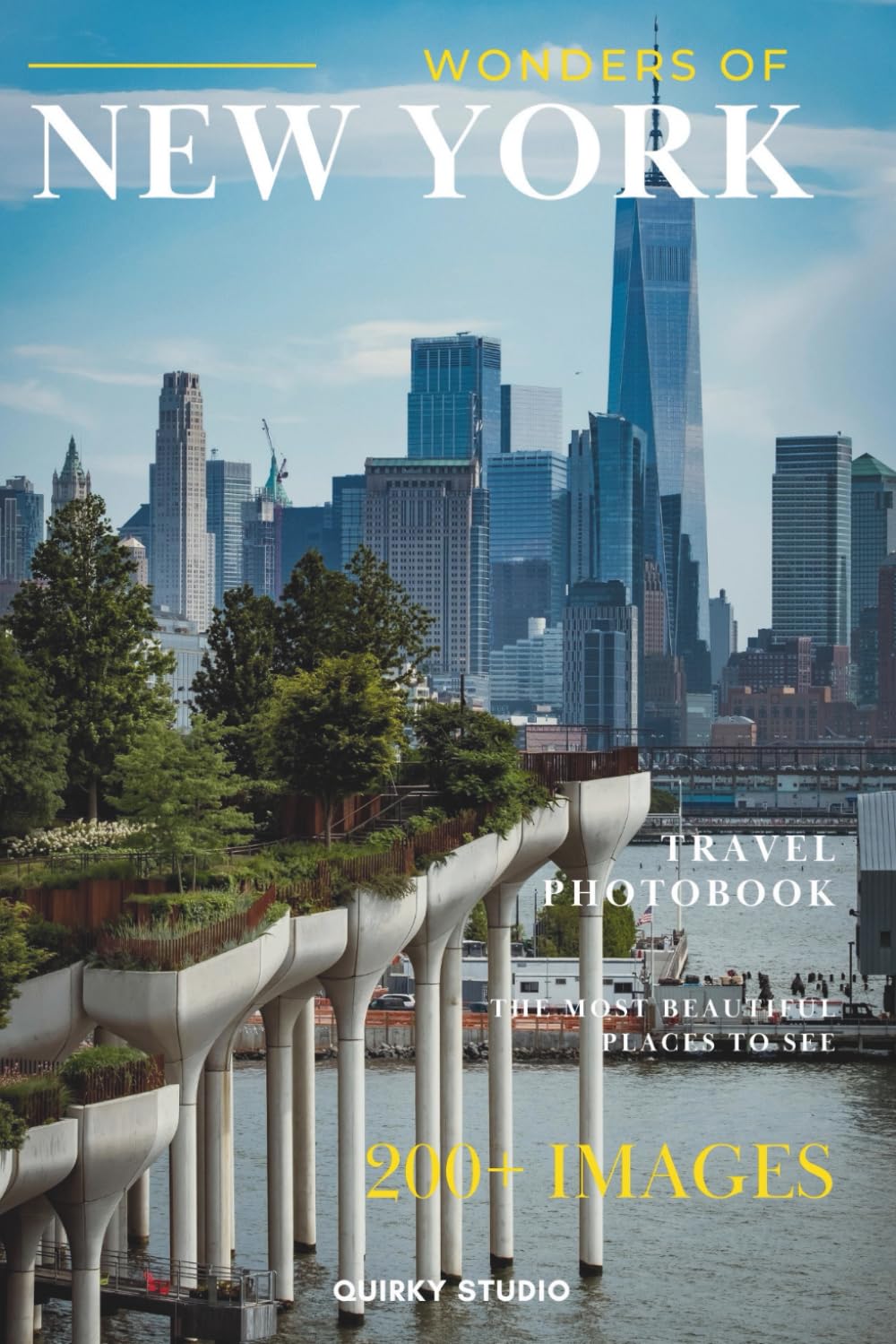 Wonders of New York: A Photo Collection of the City’s Most Beautiful Places t...