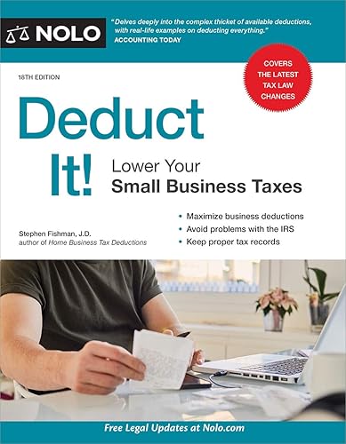 Deduct It!: Lower Your Small Business Taxes