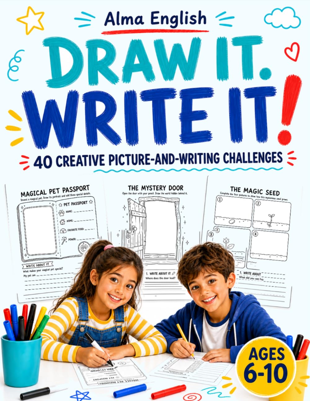 Draw It. Write It!: 40 Creative Picture-and-Writing Challenges