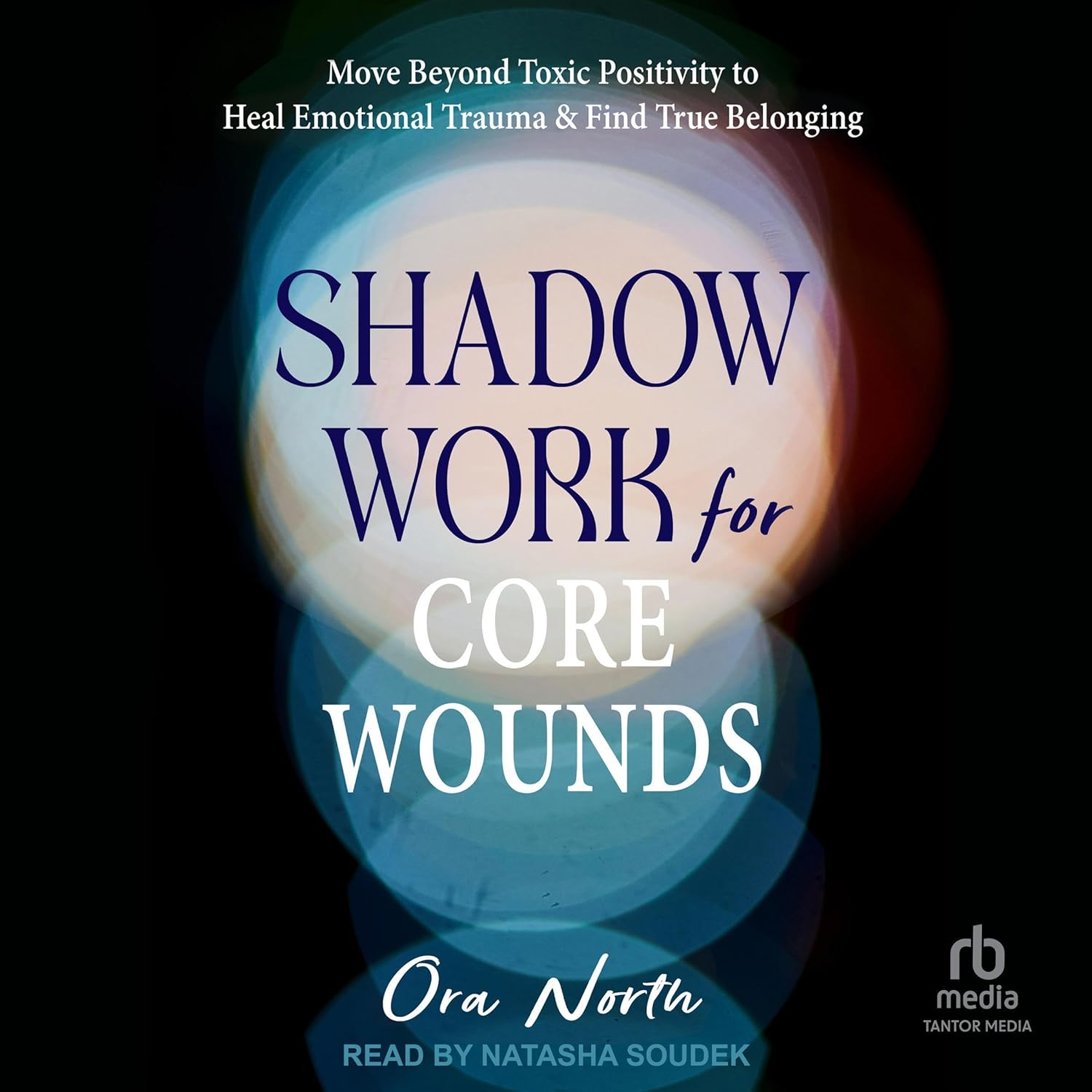  Ora North Shadow Work for Core Wounds