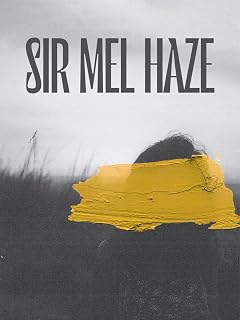 Sir Mel Haze