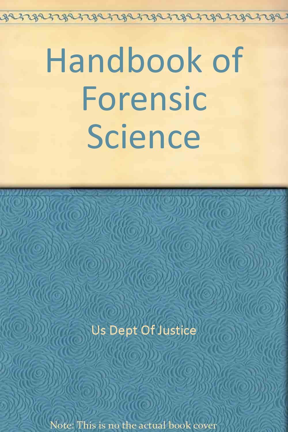 Handbook of Forensic Science: unknown author: Amazon.com: Books