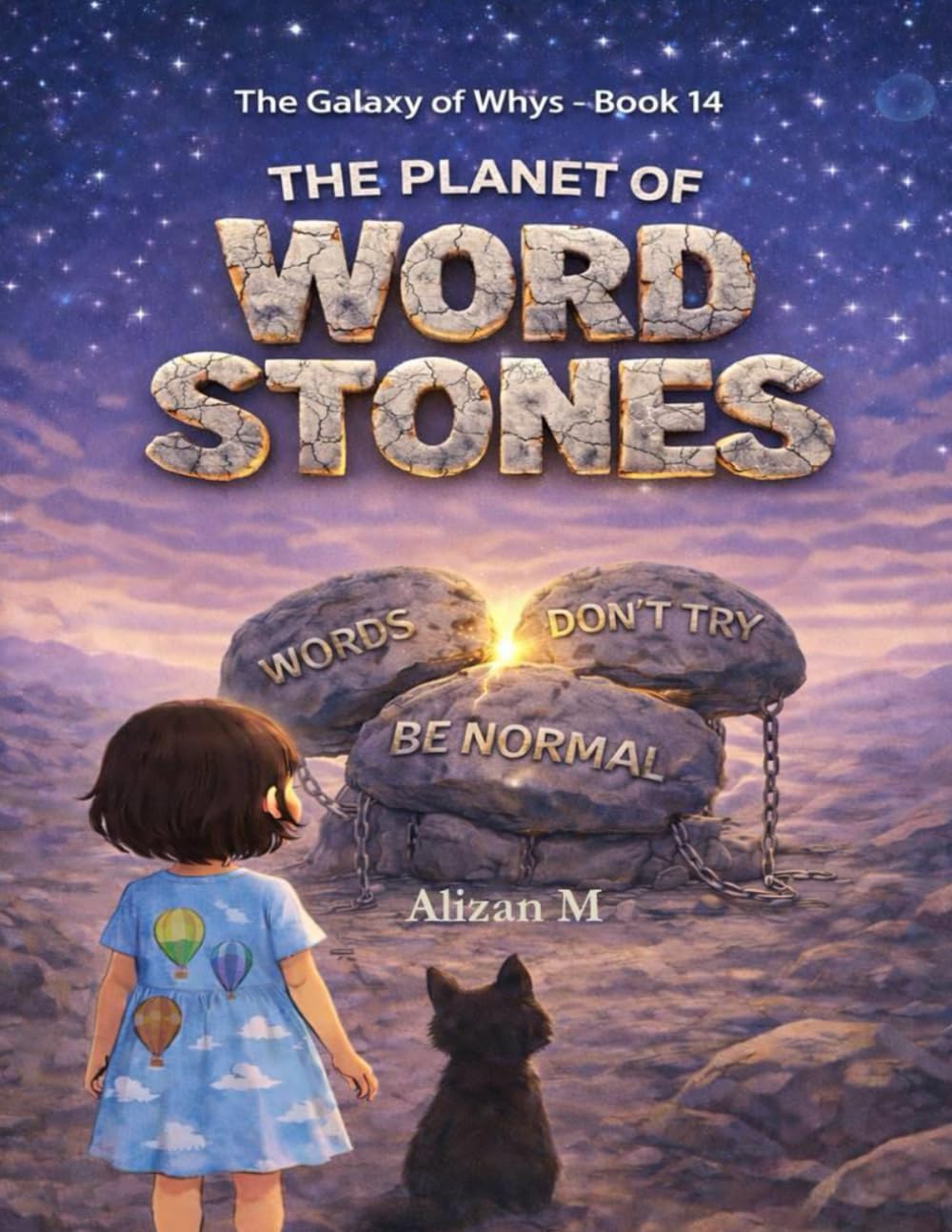 The Planet of Word Stones: A Children’s Picture Book About Hurtful Words, Friendship, and Confidence (The Galaxy of Whys)