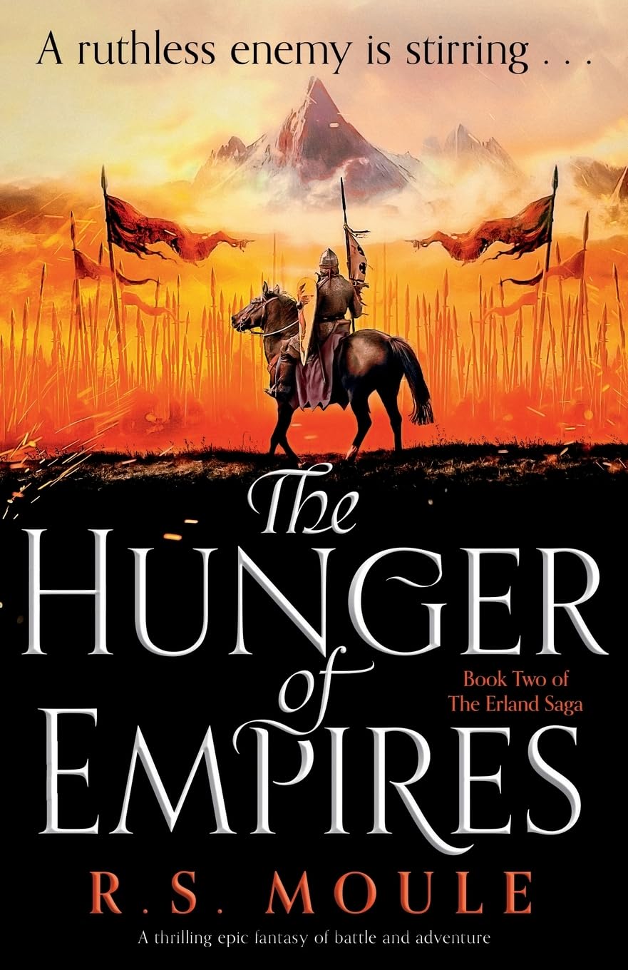 The Hunger of Empires: A thrilling epic fantasy of battle and adventure: 2 (The Erland Saga)