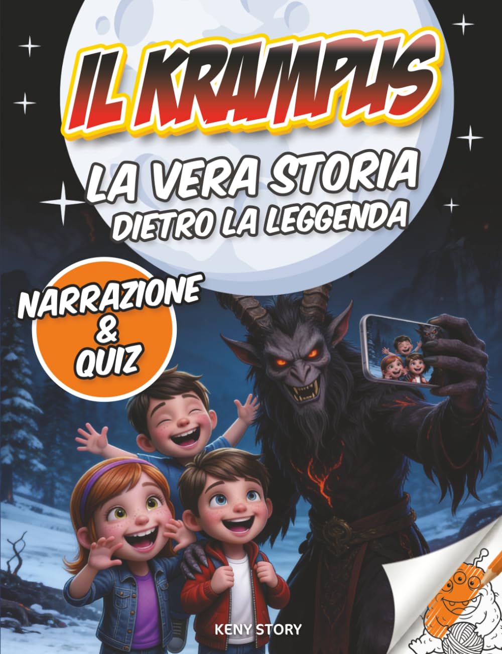 Il Krampus: La vera storia dietro la leggenda: tradizioni natalizie, creatura misteriosa, Europa, miti, quiz e disegni da colorare per bambini