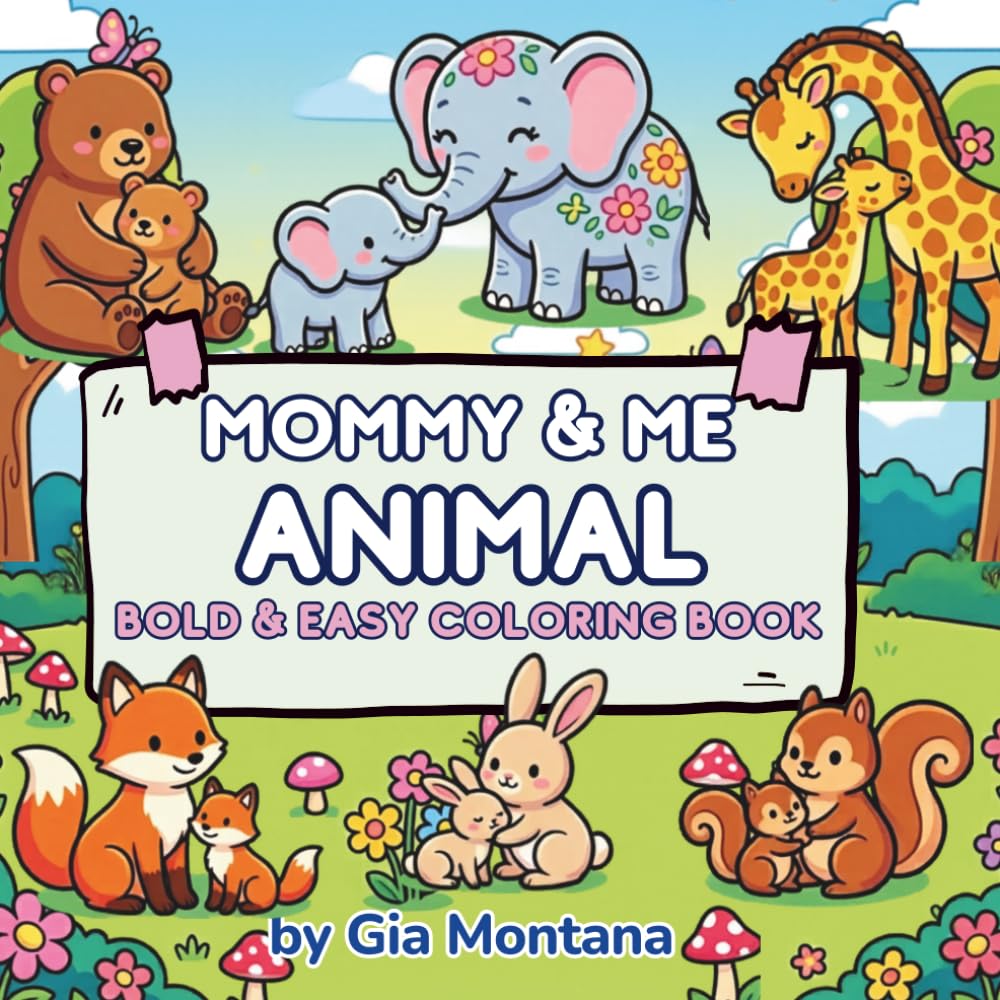 Mommy & Me Animal Bold And Easy Coloring Book: Cute Mother & Baby Animal Coloring Pages for Stress Relief, Mindfulness & Family Bonding (Color & Relax: Bold and Easy Coloring Books)