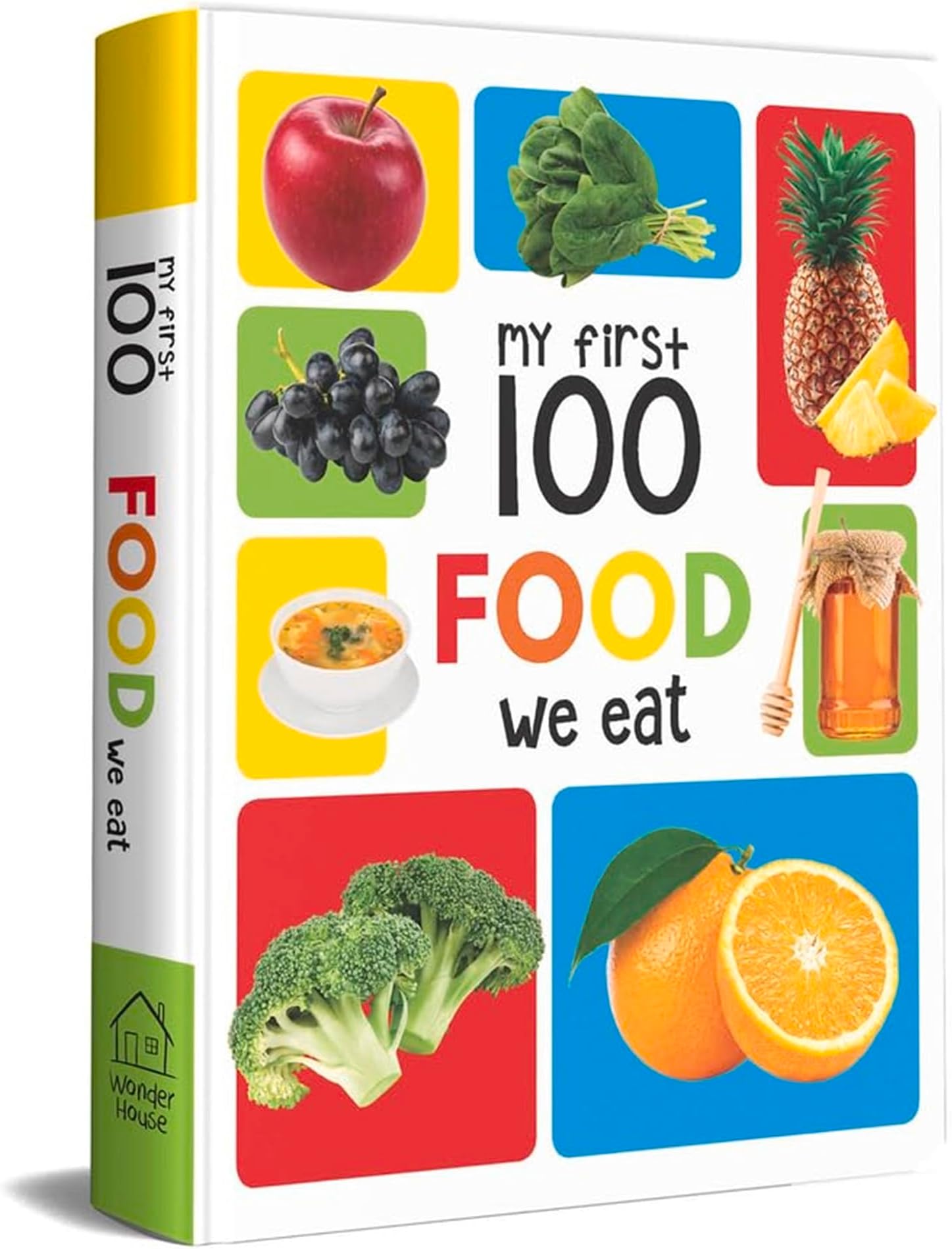 - My First 100 Food We Eat: Padded Board Book for Kids | Learn Names of Fruits, Vegetables, Meals, Snacks & Foods with Bright Pictures | Early Learning Book for Babies, Toddlers & Preschoolers | Ages 0โ5 Years