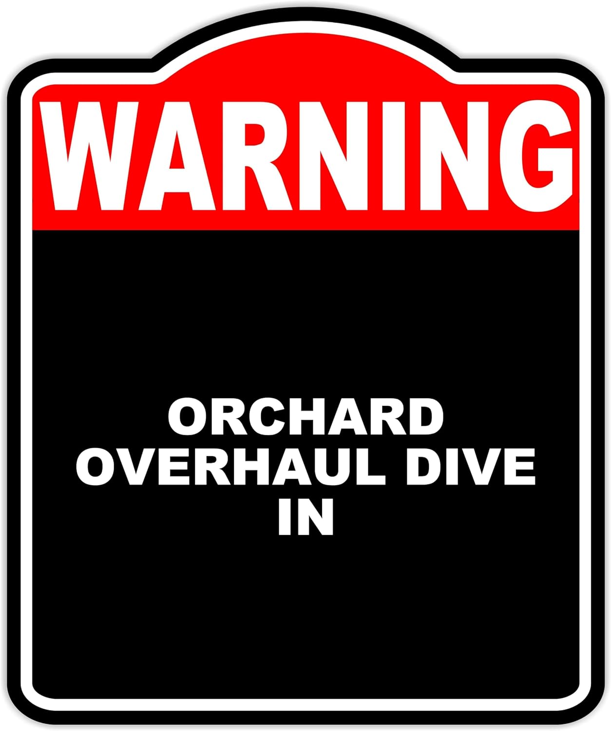 ORCHARD OVERHAUL DIVE IN Warning Red Black Aluminum Composite Sign 20 x 24 inches