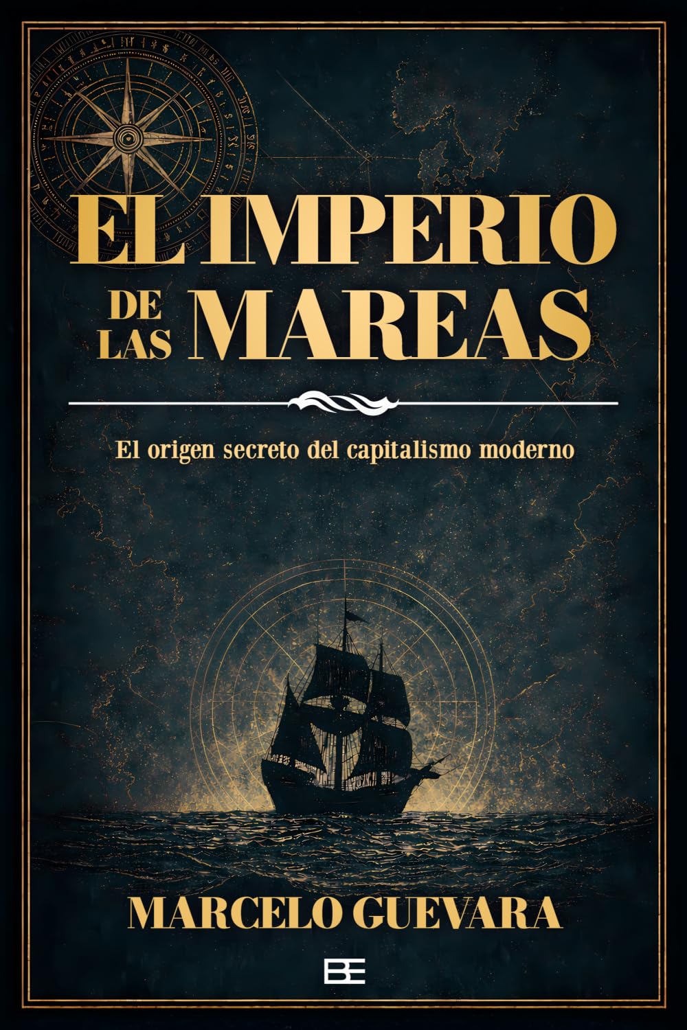 El imperio de las mareas: El origen secreto del capitalismo moderno