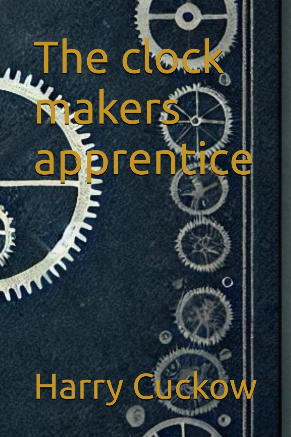 the clock makers apprentice: 1 (The Time Weavers)