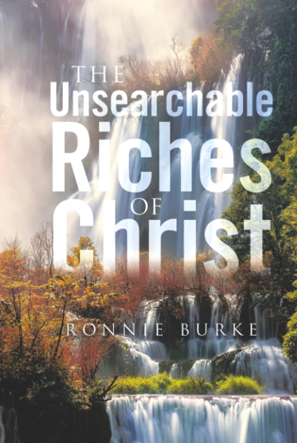 The Unsearchable Riches Of Christ      Hardcover – December 22, 2025