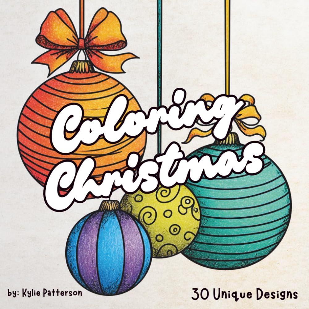 Coloring Christmas: A Bright & Merry Holiday Collection of Coloring Pages for All Ages