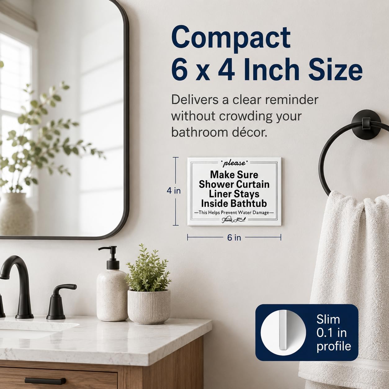 Please Make Sure Shower Curtain Liner Stays Inside Bathtub Sign, Bathroom Rules 6"x4" Signs