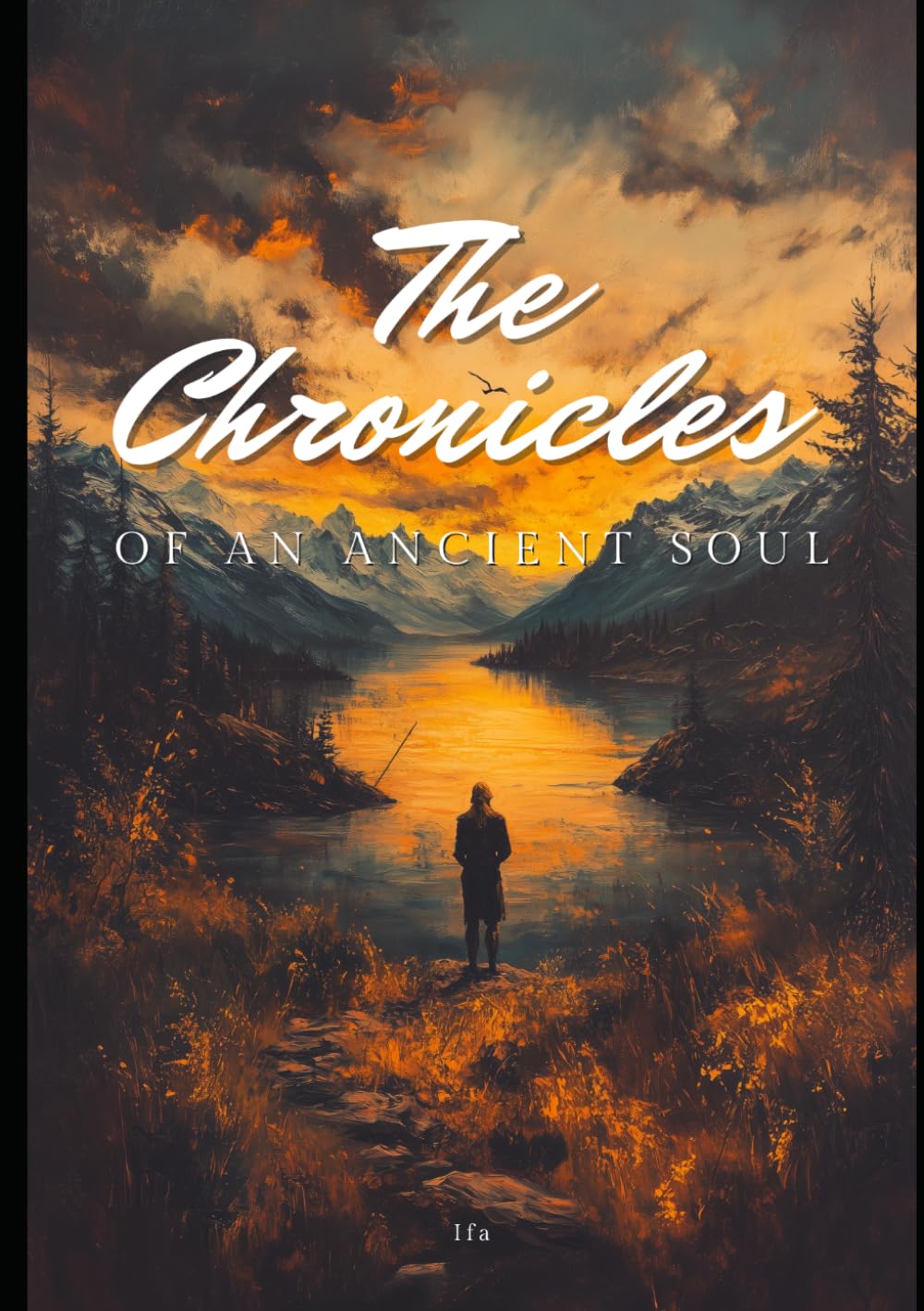 The Chronicles of an Ancient Soul