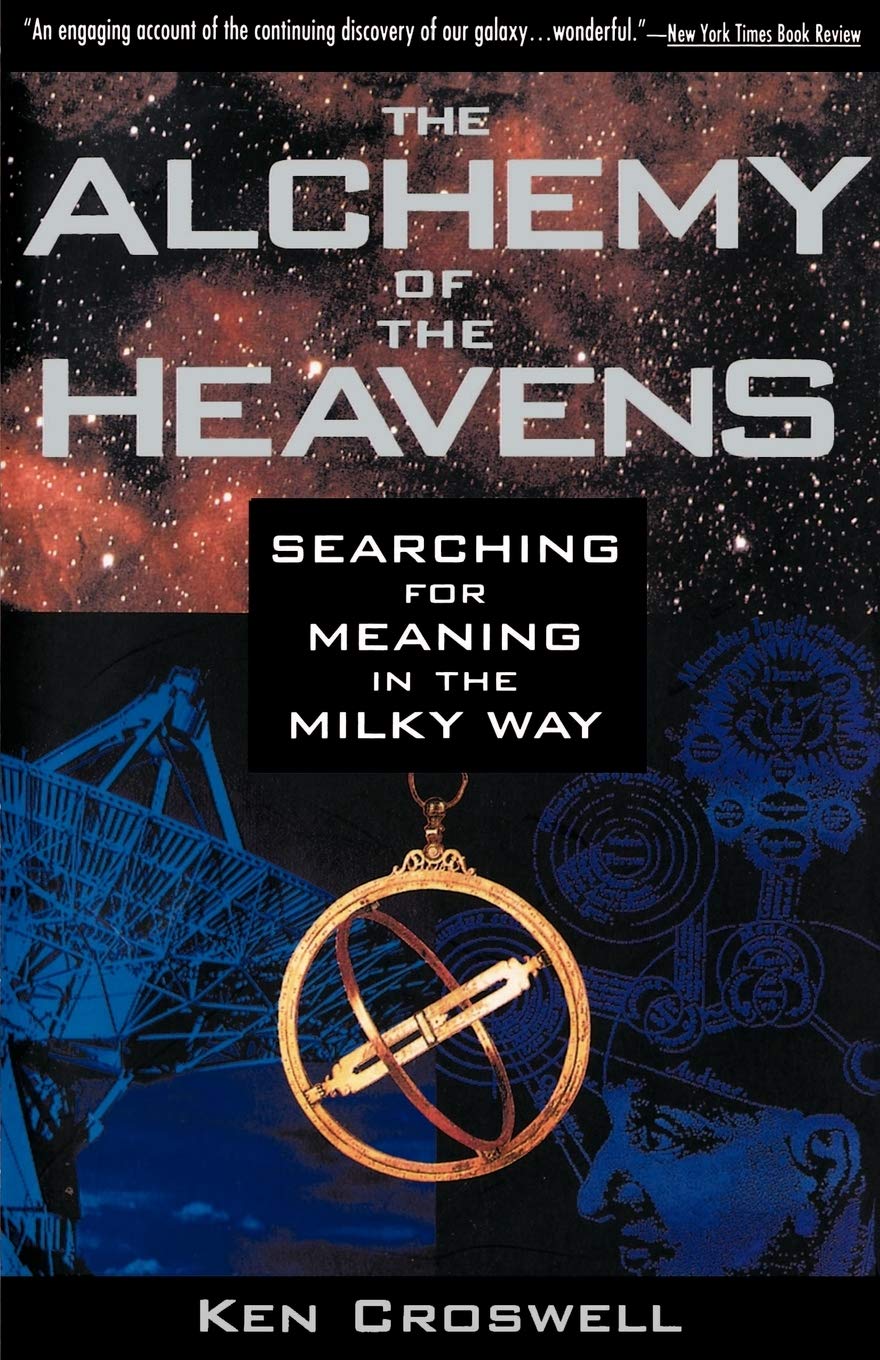 The Alchemy of the Heavens: Searching for Meaning in the Milky Way