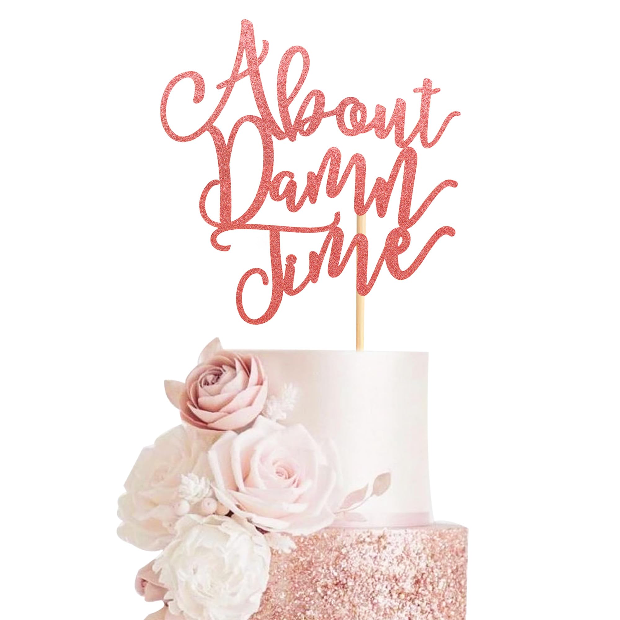 Arthsdite About Damn Time Wedding Cake Topper, Wedding Engagement Anniversary Party Decorations Supplies, Finally Cake Decor, Party Decorations - Rose Gold Glitter
