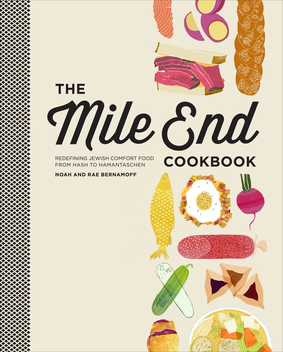 The Mile End Cookbook: Redefining Jewish Comfort Food from Hash to Hamantaschen      Kindle Edition