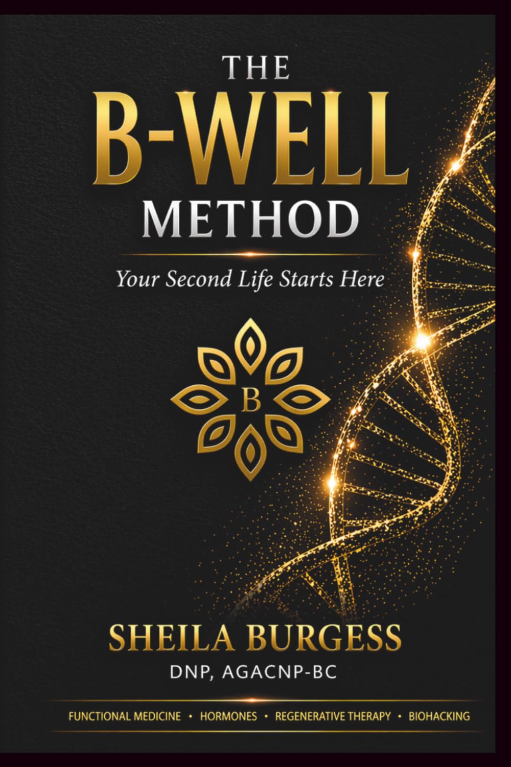 B-WELL: Your Second Life Starts Here