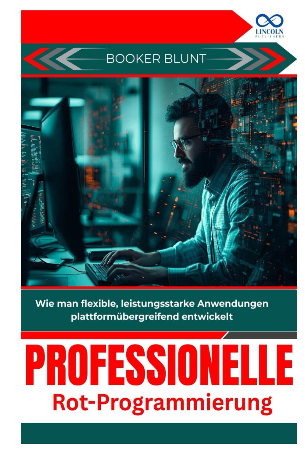 Professionelle Rot Programmierung: Wie man flexible, leistungsstarke Anwendungen plattformübergreifend entwickelt