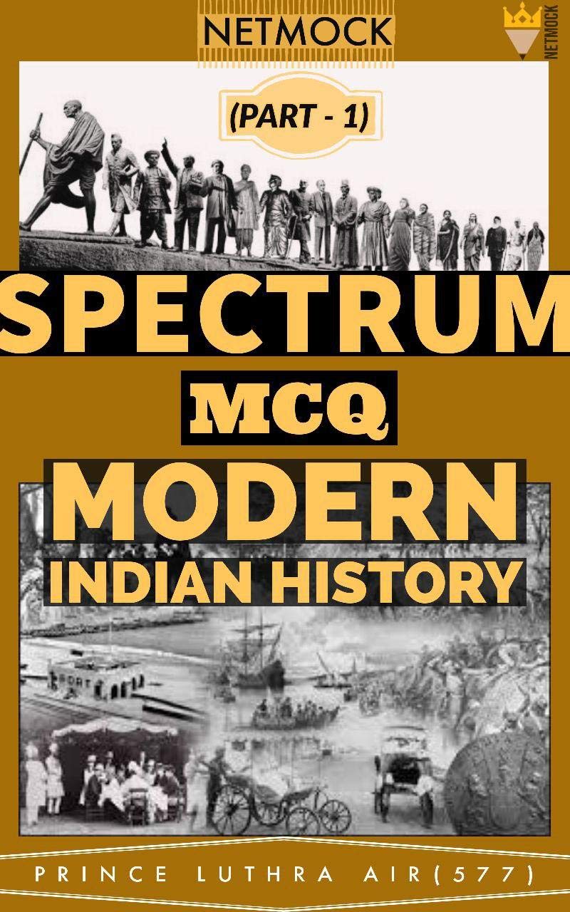 Buy Spectrum Through MCQ Modern Indian History MCQ (Part 1) 250 most