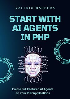 Start With AI Agents In PHP : The Market Opportunity Every PHP Developer Is Missing (English Edition)